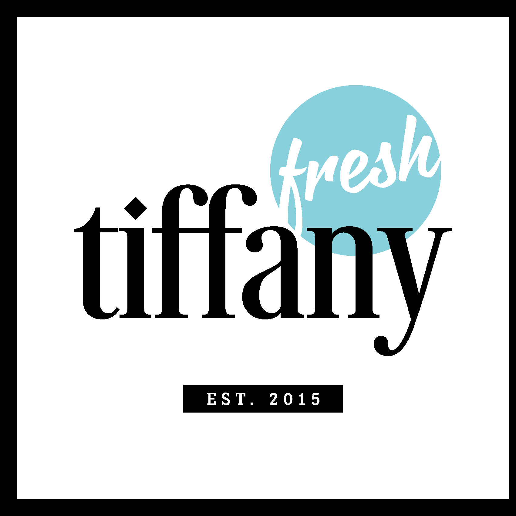 Tiffany Fresh